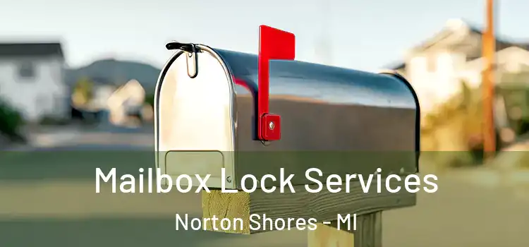  Mailbox Lock Services Norton Shores - MI